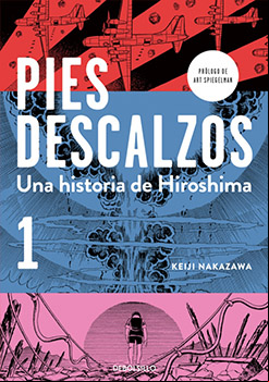 ‘Pies delcalzos’ es la versión traducida al español del manga de  Keiji Nakazawa.<br><em>Editorial Debolsillo.</em>_ 